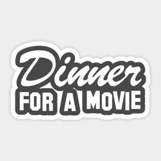 Dinner For A Movie Sticker